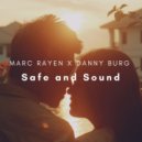 Marc Rayen X Danny Burg - Safe And Sound (Radio Edit)