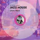 Chris Bass - Jazz House (Original Mix)