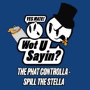 The Phat Controlla - Gimme The Loot