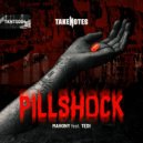 Mahony, Tedisaster - Pillshock