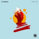 Chango - Take Me (Original Mix)