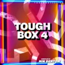 Nik Denton - Tough Box 4 - Mixed by Nik Denton