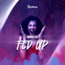 3RICK - Fed Up (Original Mix)