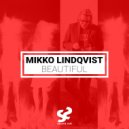 Mikko Lindqvist - Beautiful (Original Mix)