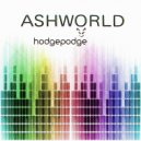 ASHWORLD - Hodgepodge (original)