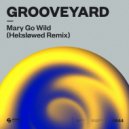 Grooveyard - Mary Go Wild