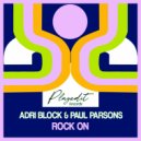 Adri Block & Paul Parsons - Rock On