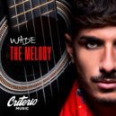 Wade - The Melody (Original Mix)