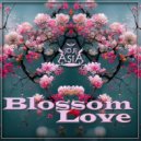 Dj Asia - Blossom Love (Mix)