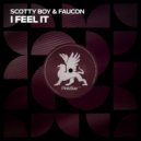 Scotty Boy, Faucon - I Feel It