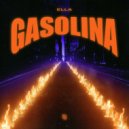 Ella - Gasolina (Original Mix)