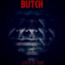 BUTCH - Дитя Господне ()