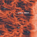 Arthur Robert - Tunnel Vision
