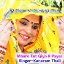 Kanaram Thali - Maharo Tut Giyo R Pyar (Original Mix)