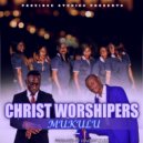 Christ Worshipers - Mukulu (Original Mix)
