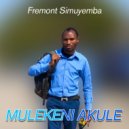 Fremont Simuyemba - Mulekeni Akule (Original Mix)