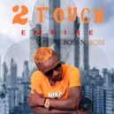 2 Touch Empire - Ntawi Yanga (Original Mix)