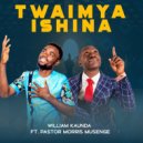 William Kaunda feat. Pastor Morris Musenge - Twaimya Ishina (Original Mix)