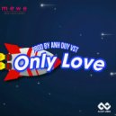 Anh Duy VST - Only Love (Original Mix)