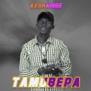 Kesharise - Tamubepa (Original Mix)