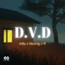 mây, tduong, K - Đi Về Đâu (D.V.D) (Original Mix)