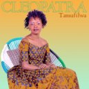 Cleopatra - Tamufilwa (Original Mix)