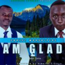 Christ Worshipers Feat. Pastor Goma - Am Glad (Original Mix)