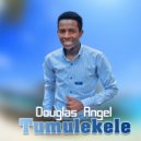 Douglas Angel - Tumulekele (Original Mix)