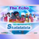 The ECHO - Skalalalala (Original Mix)