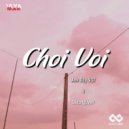 feat. Diepnguyen - Choi Voi (Original Mix)