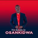 Peter Kabamba Jnr Feat. St. Vincent K and Sister Helen - Osankidwa (Original Mix)