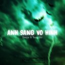 Deepy feat. Yung Sir - AnhSangVoHinh (Original Mix)
