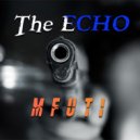 The Echo - Mfuti (Original Mix)