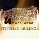 Stevphan Mulenga - Umweo Wandi (Original Mix)