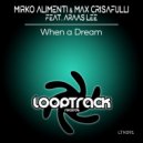 Mirko Alimenti & Max Crisafulli Feat. Araas Lee - When A Dream (Extended Mix)