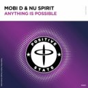 Mobi D & Nu Spirit - Anything Is Possible (Extended Mix)
