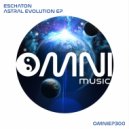 Eschaton - Astral Evolution (Original Mix)