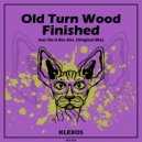 Old Turn Wood - Finished