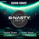 GOOD GRiEF - Lets Rave (Original Mix)