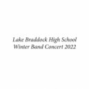 Lake Braddock Concert I Band - The High School Cadets March