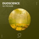 DuoScience - No Pressure (Original Mix)