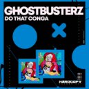 Ghostbusterz - Do That Conga