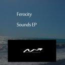 Ferocity - Sounds EP (Original Mix)