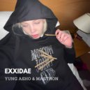 YUNG ASHO and masthon - EXXIDAE (Extended Version)