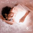 Talla 2xlc - A Dream Within A Dream (Extended Mix)