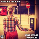Freya Alley - Big Wild World (7\