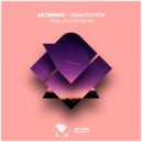 Asteroid - Gravitation (Rene Ablaze Remix)
