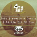 Babs Presents & Lornie - A Little Bit Of You