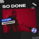 Titus1, Jamwich - So Done (instrumental Mix)