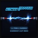 Al Storm & Diakronik - Witness The Power (Diakronik\'s 24/7 Radio Mix)